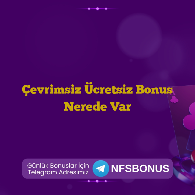 Çevrimsiz Ücretsiz Bonus Nerede Var